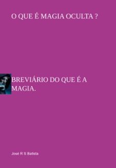 o que e magia oculta ? (ebook)-josé r s batista-3410006418162