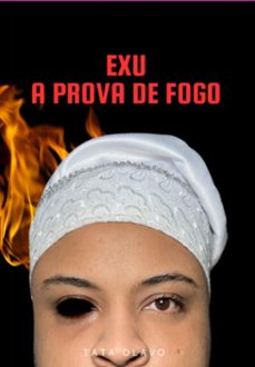 exu a prova de fogo (ebook)-tatá olavo-3410006616162