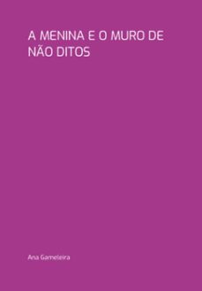a menina e o muro de no ditos (ebook)-ana gameleira-3410007064962