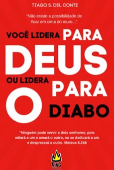 voce lidera para deus ou lidera para o diabo (ebook)-tiago s del conte-3410007157862