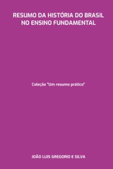 resumo da historia do brasil no ensino fundamental (ebook)-luis gregorio silva e joão-3410007393062