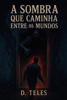 a sombra que caminha entre mundos (ebook)-3410008092162