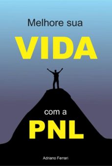 melhore sua vida com a pnl (ebook)-adriano ferrari-3410008424062