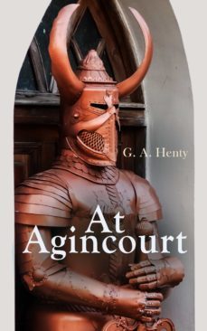 at agincourt (ebook)-g. a. henty-4057664557162