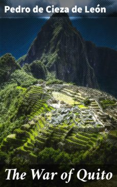 the war of quito (ebook)-pedro de cieza de leon-4057664606662