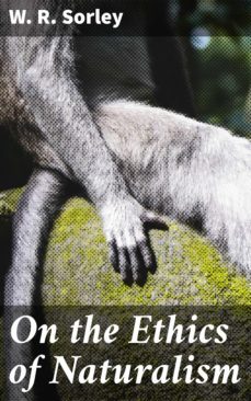on the ethics of naturalism (ebook)-w. r. sorley-4064066202262