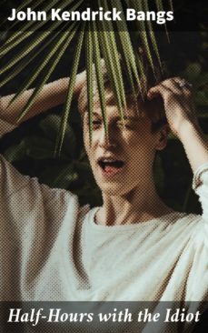 half-hours with the idiot (ebook)-4064066221362