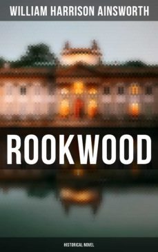 rookwood  (historical novel) (ebook)-william harrison ainsworth-4064066384562
