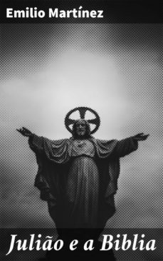 julio e a biblia (ebook)-emilio martinez-4064066412562