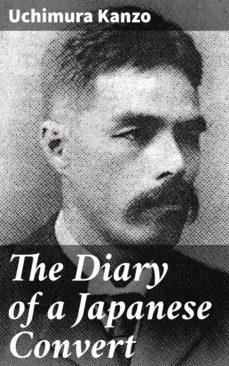 the diary of a japanese convert (ebook)-uchimura kanzo-4064066413262