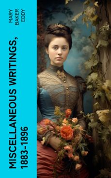 miscellaneous writings, 1883-1896 (ebook)-mary baker eddy-4066339560062