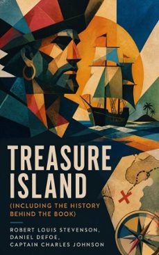 treasure island (including the history behind the book) (ebook)-robert louis stevenson-daniel defoe-captain charles johnson-4066339578562
