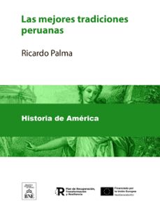 las mejores tradiciones peruanas (ebook)-ricardo palma-4099995487862