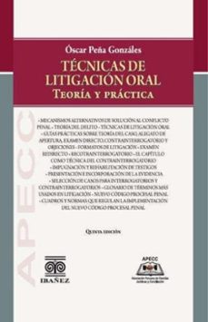 tecnicas de litigacion oral teoria y practica (ebook)-óscar peña gonzales-4099995594362