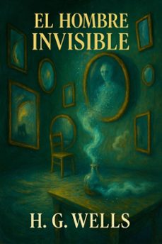 el hombre invisible (ebook)-h. g. wells-7502319077962
