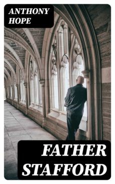 father stafford (ebook)-anthony hope-8596547329862