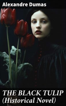 the black tulip (historical novel) (ebook)-alexandre dumas-8596547689362