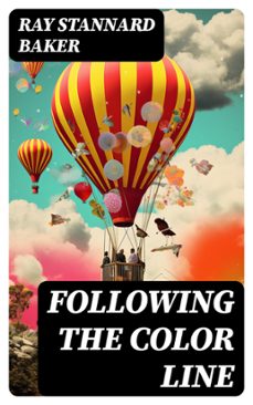 following the color line (ebook)-ray stannard baker-8596547723462