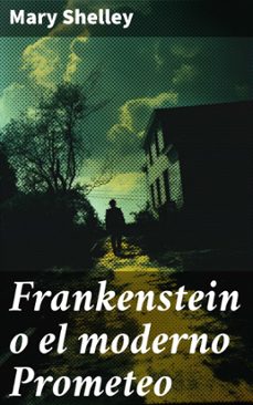 frankenstein o el moderno prometeo (ebook)-8596547794462