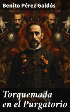 torquemada en el purgatorio (ebook)-horacio quiroga-8596547827962