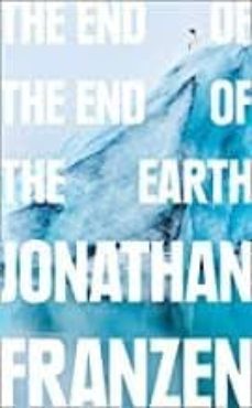 end of the end of the earth-jonathan franzen-9780008299262