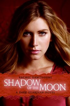 dark guardian @4: shadow of the moon (ebook)-rachel hawthorne-9780061998362