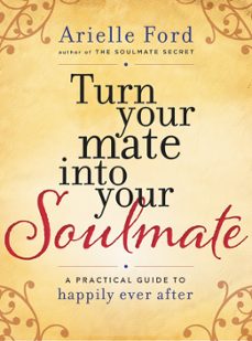 turn your mate into your soulmate (ebook)-arielle ford-9780062405562