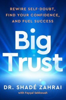 big trust (ebook)-shadé zahrai-fayçal sekkouah-9780063378162