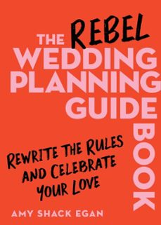 the rebel wedding planning guidebook (ebook)-amy shack egan-9780063420762