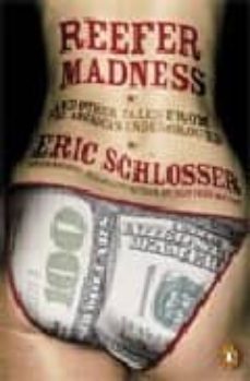 reefer madness: and other tales from the american s underground-eric schlosser-9780141010762