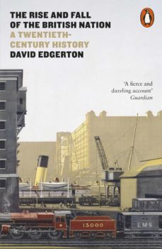 the rise and fall of the british nation (ebook)-david edgerton-9780141975962