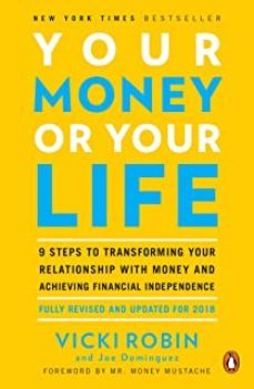 your money or your life: 9 steps to transforming your relationship with money and achieving financial independence:-vicki robin-9780143115762