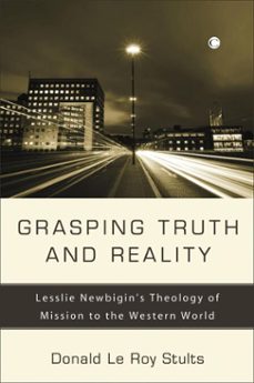grasping truth and reality (ebook)-donald le roy stults-9780227903162