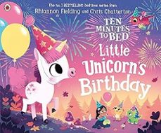 ten minutes to bed: little unicorn's birthday-rhiannon fielding-9780241453162