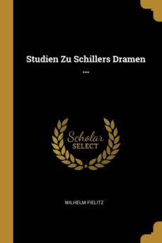 studien zu schillers dramen ...-9780270194562
