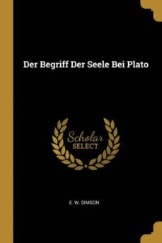 der begriff der seele bei plato-9780274221462