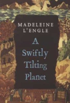 a swiftly tilting planet (madeleine l engle s time quintet)-9780312368562