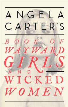 angela carters book of wayward girls and wicked women-9780349008462
