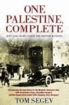 one palestine, complete: jews and arabs under the british mandate-9780349112862