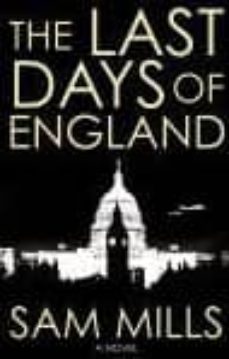 the last days of england-sam mills-9780434018062