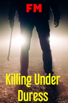 Imagen Principal de Killing Under Duress