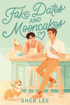 fake dates and mooncakes-sher lee-9780593569962