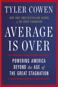 average is over (ebook)-tyler cowen-9780698138162