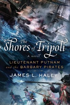 the shores of tripoli (ebook)-james l. haley-9780698164062