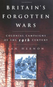 britain's forgotten wars (ebook)-ian hernon-9780750980562