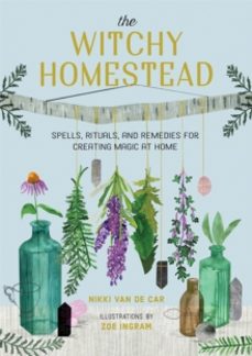 the witchy homestead-nikki van de car-9780762473762