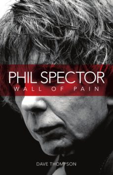 phil spector: wall of pain (ebook)-9780857122162