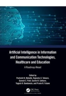artificial intelligence in information and communication technolo gies, healthcare and education-ganesh c patil-9781032379562