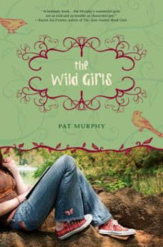 the wild girls (ebook)-pat murphy-9781101042762