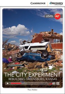 the city experiment: rebuilding greensburg, kansas low intermediate book with online access-9781107622562